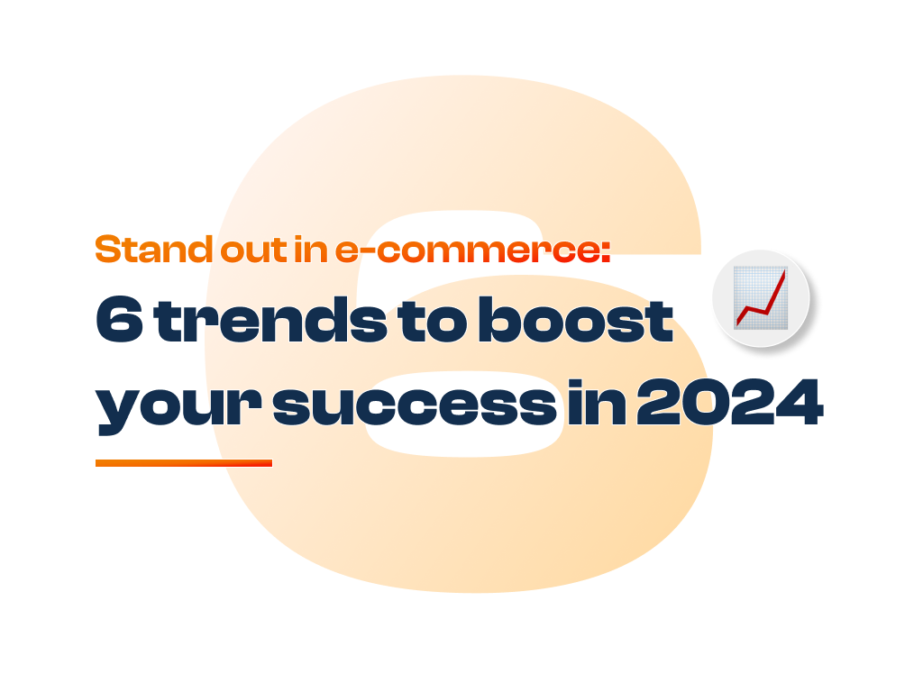 6 trends to boost your success in 2024