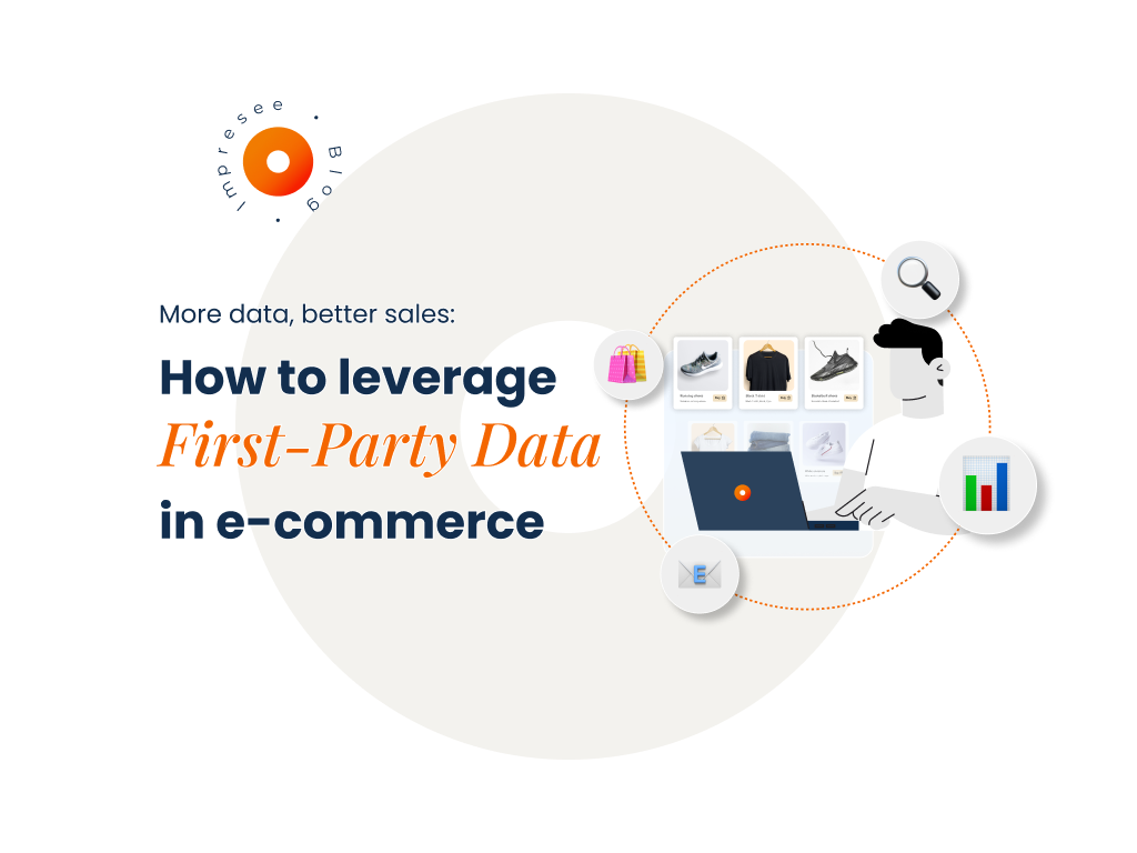 First-Party Data in E-commerce - Impresee