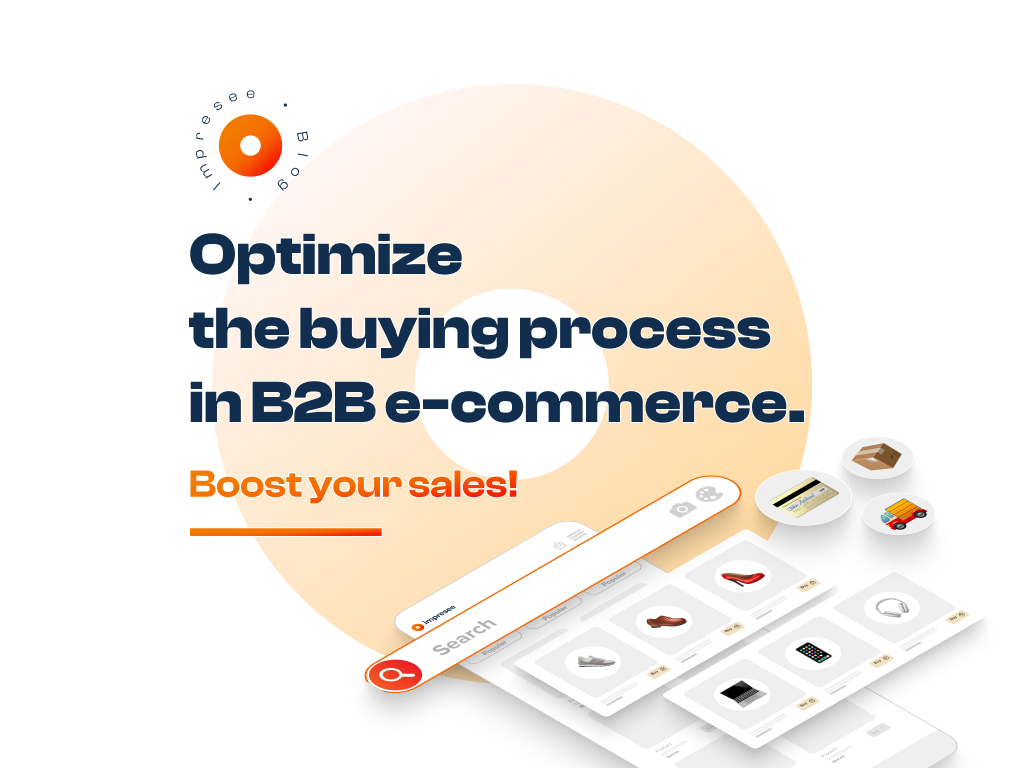 Optimize the buying process in B2B e-commerce