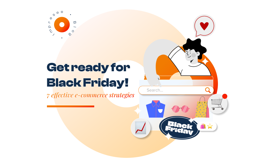 Get ready for Black Friday! 7 effective e-commerce strategies