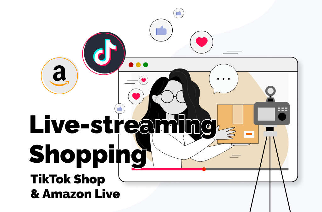TikTok Shop & Amazon Live: The future of Live-streaming Shopping in e-commerce unveiled.